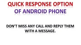 QUICK RESPONSE FOR CALLS IN ANDROID