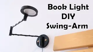 BOOK LIGHT DIY – SWING ARM