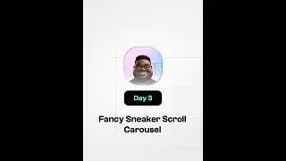 Day 3 Fancy Sneaker Scroll Carousel