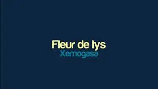 Xemogasa - Fleur de lys