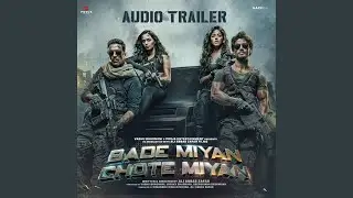 Bade Miyan Chote Miyan (Audio Trailer)