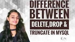 Difference between DELETE, DROP & TRUNCATE in MySQL|| MySQL Tutorial || Code With Neha