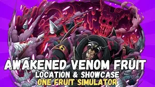 AWAKENED VENOM LOCATION AND SHOWCASE (ONE FRUIT SIMULATOR)