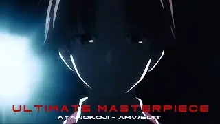 ULTIMATE MASTERPIECE - AYANOKOJI 🎭 | GLORY - AMV/EDIT 🔥 #anime #classroomoftheelite #ayanokoji
