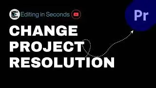 First Time Setting Resolution in Premiere Pro? Step by Step