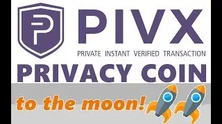 PivX IS NEXT BIG PRIVACY CRYPTO COIN - BRIGHT FUTURE - BUY PIVX