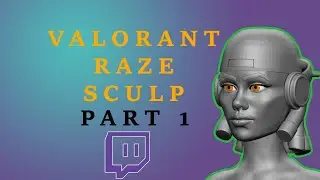 Zbrush/Blender  | VALORANT RAZE | SCULP PART1