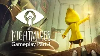 Little Nightmares - Walkthrough Part.1 (No Commentary)