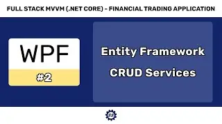 Entity Framework CRUD - FULL STACK WPF (.NET CORE) MVVM #2