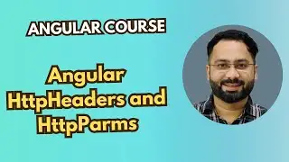#22 Angular HttpHeaders and HttpParams: Customizing API Requests