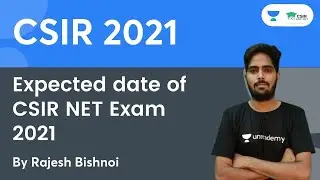 Expected Date of CSIR NET Exam 2021 | By Rajesh Bishnoi