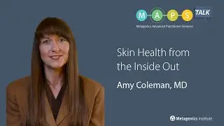 Skin Health from the Inside Out | Amy Coleman, MD