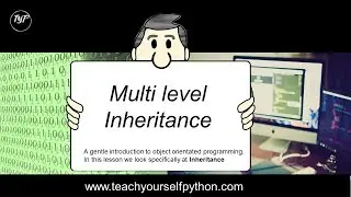 #6 Multilevel inheritance in Python - www.teachyourselfpython.com tutorial
