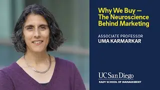 Why We Buy — The Neuroscience Behind Marketing: Associate Professor Uma Karmarkar