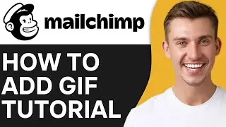 HOW TO ADD GIF IN MAILCHIMP (2026)