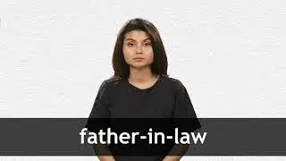 How to pronounce FATHER-IN-LAW in American English