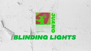 JUANO - Blinding Lights Aleteo Ft El Wiken