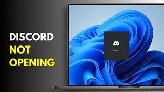 How To Fix Discord Not Opening on Windows
