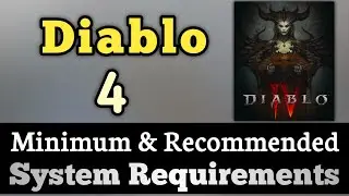 Diablo 4 System Requirements || Diablo IV Requirements Minimum & Recommended
