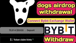 Dogs Airdrop Withdraw | Dogs Bybit exchange connect for Airdrop Withdrawal | Dogs bot telegram