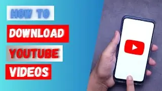 How to Download YouTube Videos 2024?