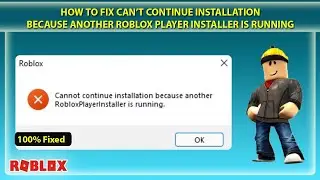 How to Fix can’t continue installation because another Roblox player installer is running | Roblox