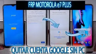 FRP MOTOROLA e7 PLUS QUITAR CUENTA GOOGLE NO APARECE GOOGLE PLAY NUEVA SEGURIDAD
