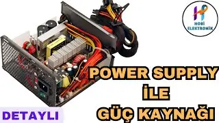 POWER SUPPLY GÜÇ KAYNAĞINA NASIL ÇEVRİLİR (DETAYLI ANLAYIM) 