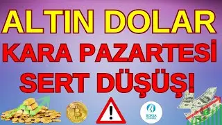 DİKKAT! Altın Dolar Kara Pazartesi Sert Düşüş Devam Edecek Mi?  #btc  #altın  #borsa