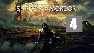 Прохождение Middle-earth: Shadow of Mordor — Часть 4 (без комментариев)