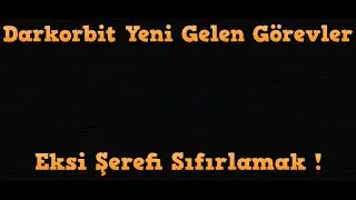 Darkorbit Yeni Gelen 3 Görev / Şeref Silme Görevleri