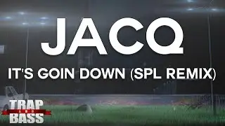 jACQ - It's Goin Down (SPL Remix)