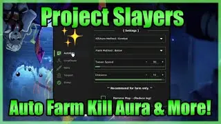 Project Slayers Script • Auto Farm • Kill Aura And More [Roblox] 2023