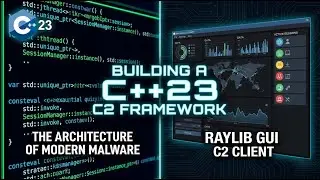 Building a C2 Framework in Modern C++23 (The Architecture of Malware)