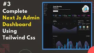 #3 Next.js Admin Dashboard UI Design | Tailwind CSS | Full Tutorial in Hindi | Next.js Admin Panel 🔥