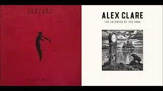 Closer Ground - Imagine Dragons vs Alex Clare (Mashup)