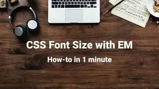 CSS Font Size with EM
