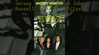 Whitney Houston Part 1 