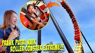 PRANK PUTRI NAIK WAHANA ROLLER COASTER EXTREME!! DIA PANIK KETAKUTAN!!