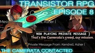So... The Camerata Called... | Transistor (Episode 8)