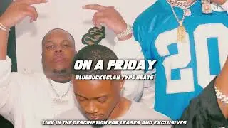 [FREE] Bluebucksclan type beats "On a Friday" West Coast type beat