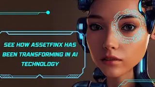 See How AssetfinX Has Been Transforming In AI Technology