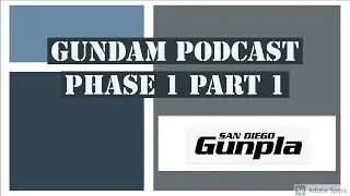 Gundam Podcast // Phase 1 Part 1  // Re:RISE 25 Review