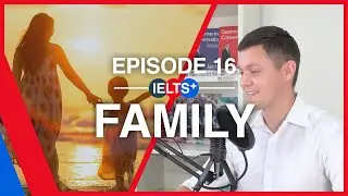 IELTS English Podcast - Speaking Topic: Family