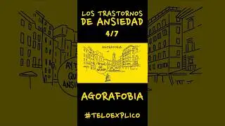 LOS TRASTORNOS DE ANSIEDAD 4/7 | #TELOEXPLICO #SHORTS