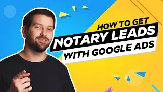 Get Notary Leads With Google Ads