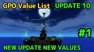 NEW GPO VALUE LIST UPDATE 10 #1 NEW UPDATE NEW VALUES