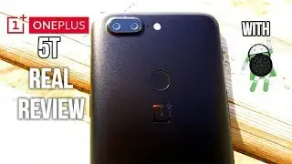 OnePlus 5T with Oreo Full Review | Is it still a flagship killer?