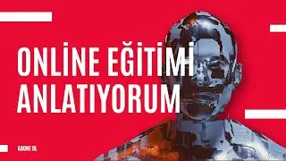 Online Eğitim Sistemini Anlatıyorum