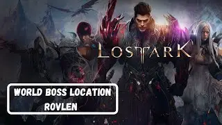 Lost Ark - World Boss Location - Rovlen